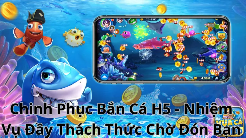 Bí quyết khi chơi Bắn Cá H5 từ dân chuyên