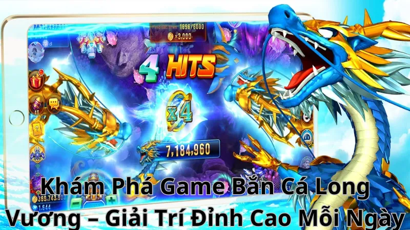 Luật cơ bản khi chơi game Bắn Cá Long Vương