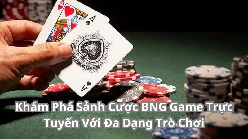 Thông tin về sảnh cược BNG Game